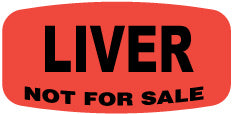 Liver NOT FOR SALE DayGlo Label
