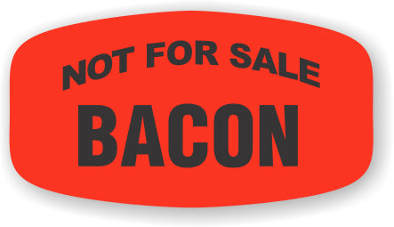 Bacon NOT FOR SALE DayGlo Label