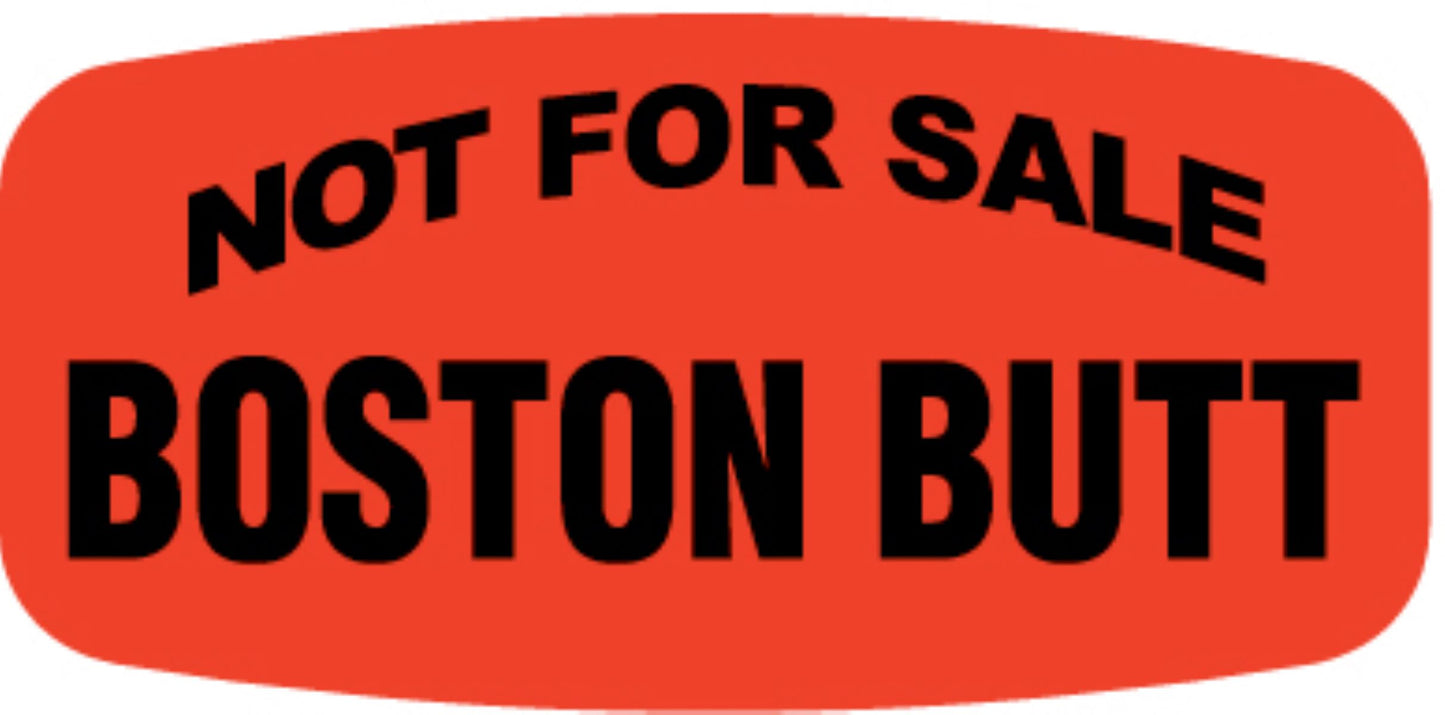 Boston Butt NOT FOR SALE Dayglo Label