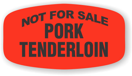 Pork Tenderloin NOT FOR SALE DayGlo Label