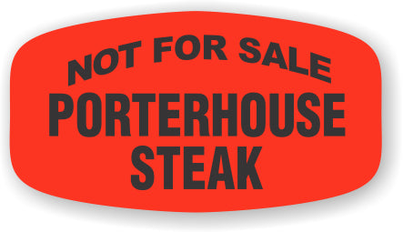Porterhouse Steak NOT FOR SALE DayGlo Label