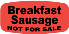 Breakfast Sausage NOT FOR SALE DayGlo Label