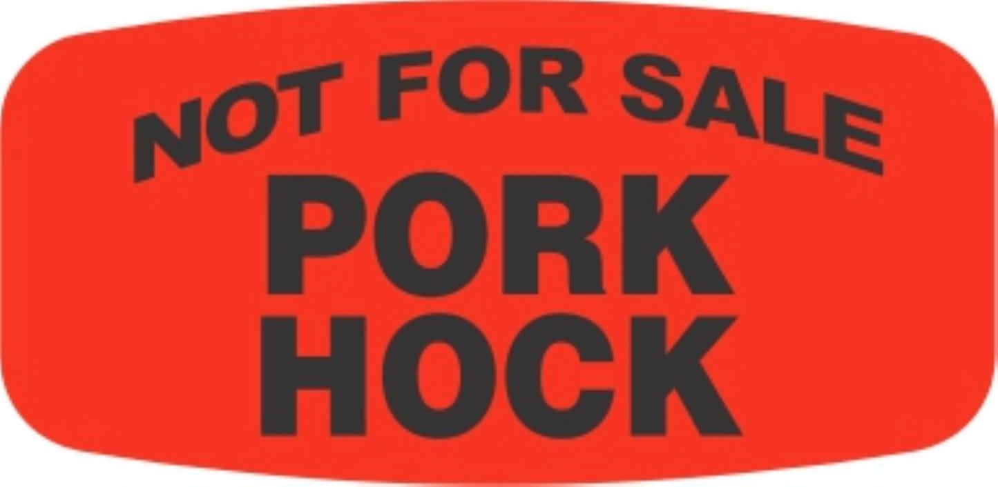 Pork Hock NOT FOR SALE DayGlo Label