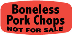 Boneless Pork Chops NOT FOR SALE DayGlo Label