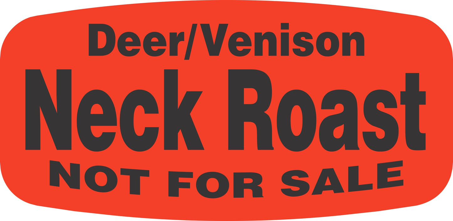 Deer/Venison Neck Roast NOT FOR SALE DayGlo Label