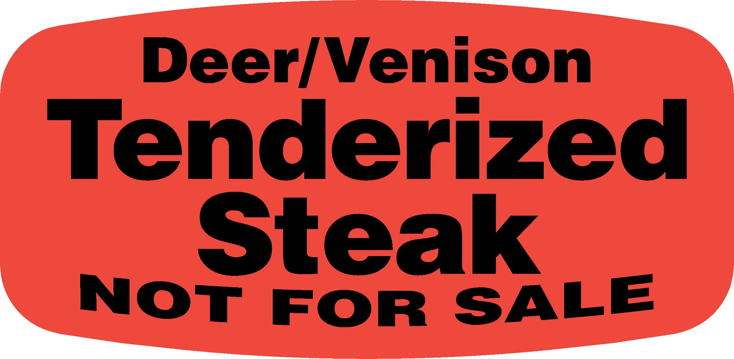 Deer/Venison Tenderized Steak NOT FOR SALE DayGlo Label