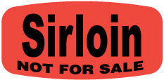 Sirloin NOT FOR SALE DayGlo Label