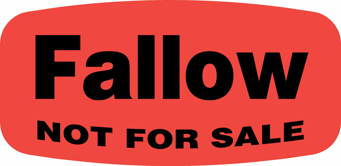 Fallow NOT FOR SALE DayGlo Label
