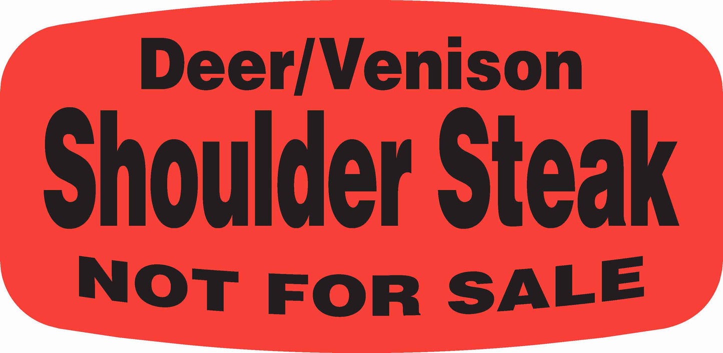Deer/Venison Shoulder Steak NOT FOR SALE DayGlo Label