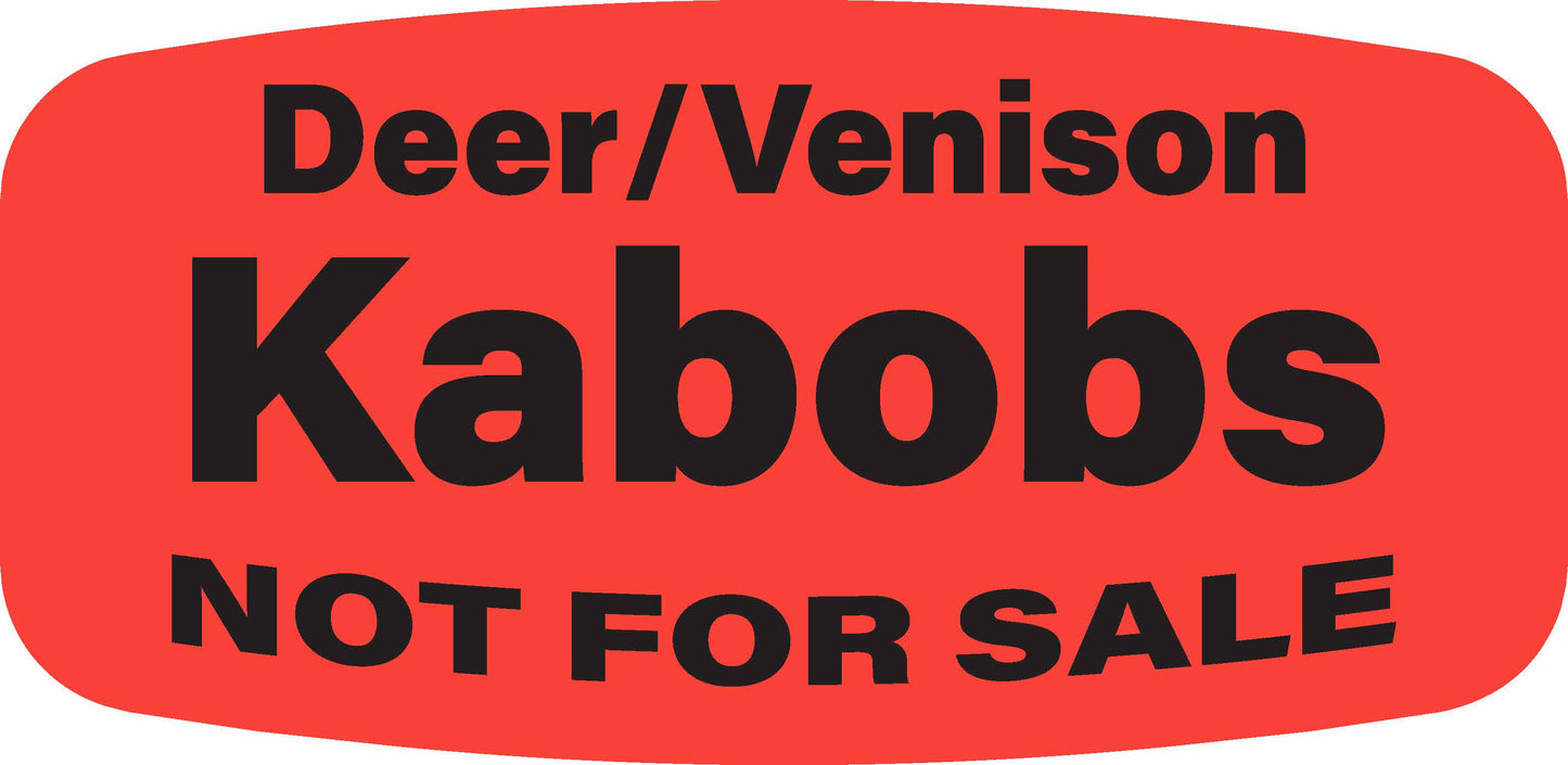 Deer/Venison Kabobs NOT FOR SALE DayGlo Label