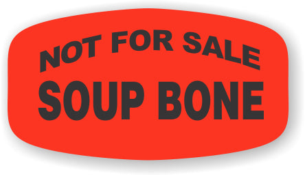 Soup Bone NOT FOR SALE Label