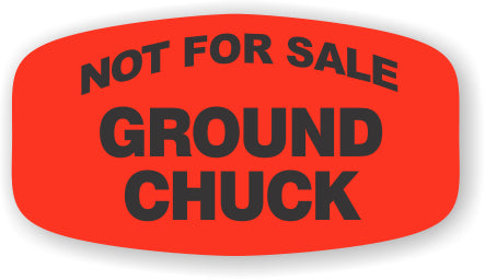 Ground Chuck NOT FOR SALE DayGlo Label