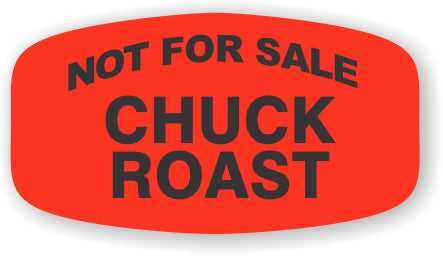 Chuck Roast NOT FOR SALE Dayglo Label