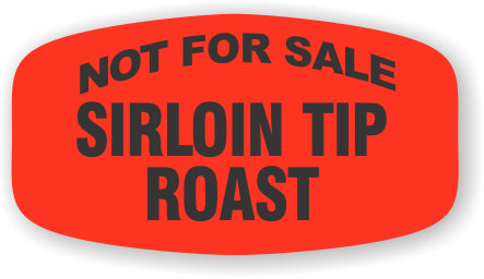 Sirloin Tip Roast Not For Sale DayGlo Labels, Stickers