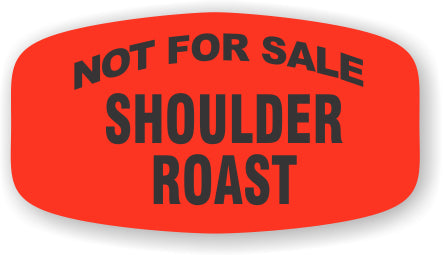 Shoulder Roast NOT FOR SALE Label