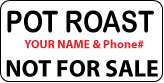 POT ROAST Not For Sale Label