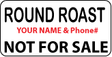 ROUND ROAST Not For Sale Label