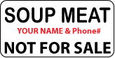 SOUP MEAT Not For Sale Label
