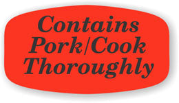 Contains Pork Cook Thoroughly DayGlo Labels
