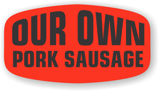 Our Own Pork Sausage DayGlo Labels. Our Own Pork Sausage Sticker