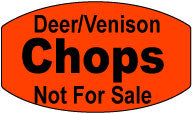 Deer/Venison Chops Not For Sale Dayglo Labels, Stickers