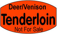Deer Tenderloin/Venison Not For Sale Dayglo Labels, Stickers