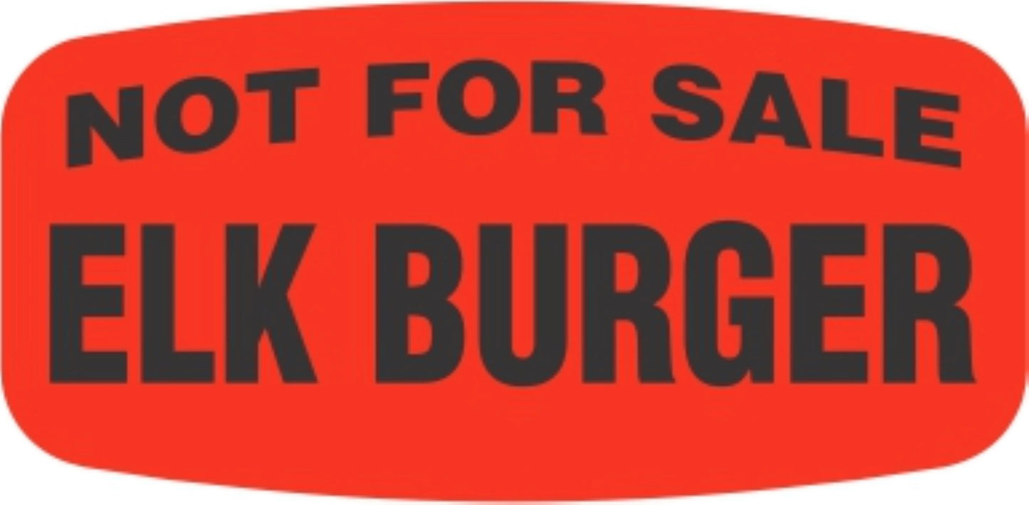Elk Burger NOT FOR SALE Dayglo Label