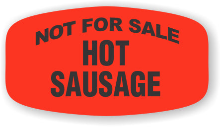 Hot Sausage Not For Sale DayGlo Labels, Hot Sausage Stickers