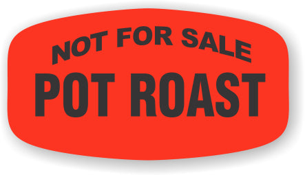 Pot Roast NOT FOR SALE DayGlo Labels, 1000/Roll