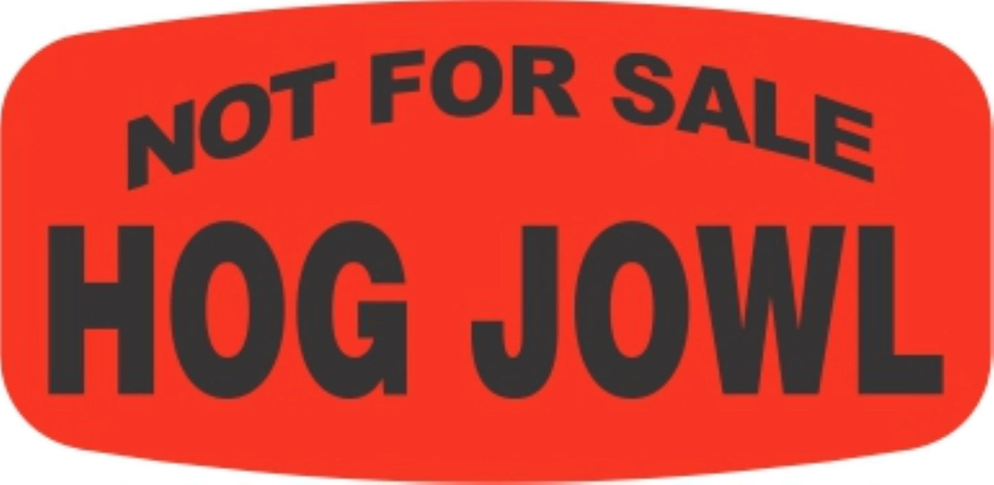 Hog Jowl NOT FOR SALE Labels, 1000/Roll