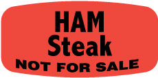 Ham Steak Not For Sale Labels, Ham Steak Not For Sale Stickers