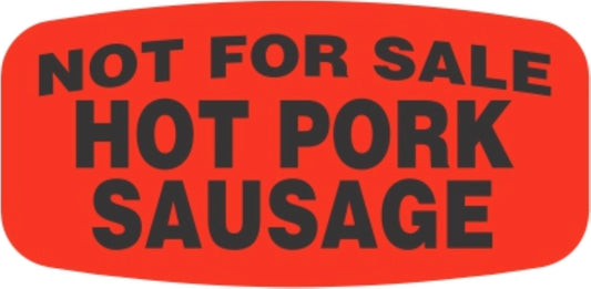 Hot Pork Sausage NOT FOR SALE DayGlo Label