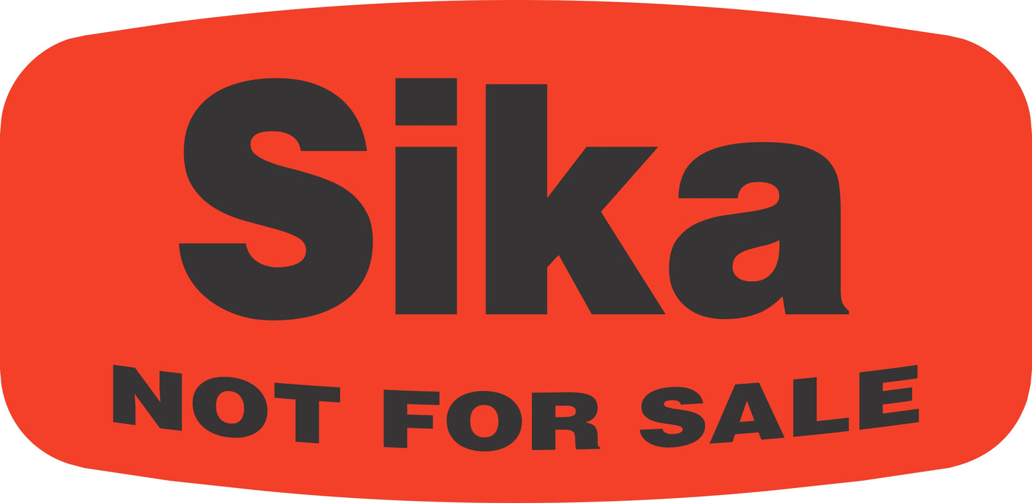 Sika NOT FOR SALE DayGlo Label