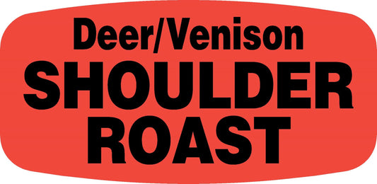 Deer/Venison Shoulder Roast DayGlo Label