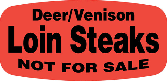 Deer/Venison Loin Steaks NOT FOR SALE DayGlo Label