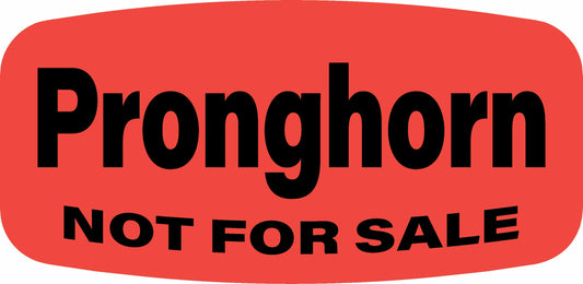Pronghorn NOT FOR SALE DayGlo Label