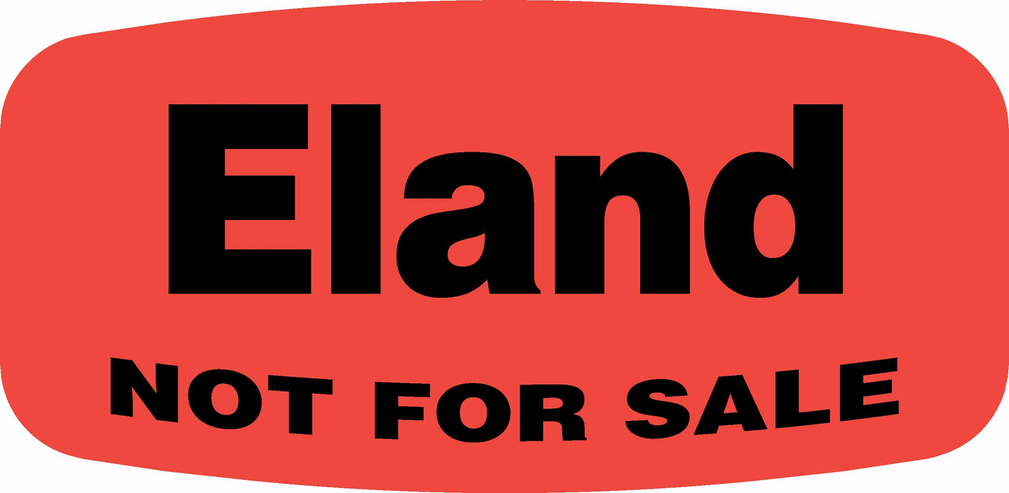 Eland NOT FOR SALE DayGlo Label