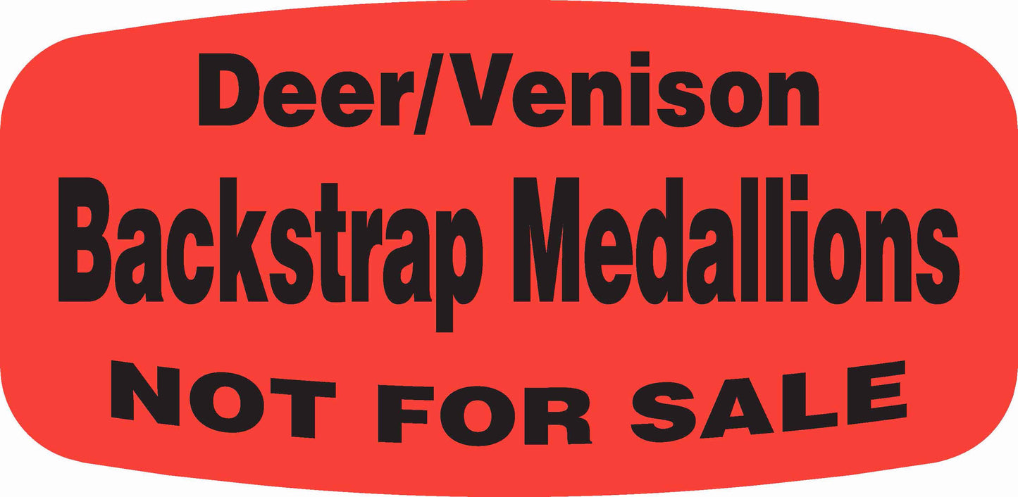 Deer/Venison Backstrap Medallions NOT FOR SALE DayGlo Label