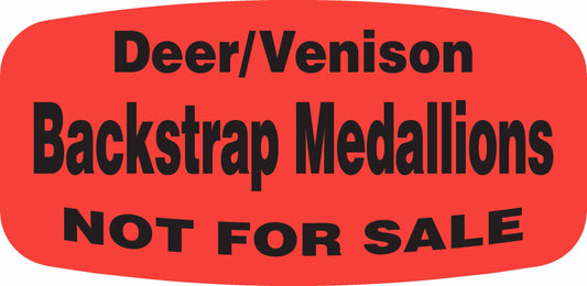 Deer/Venison Backstrap Medallions NOT FOR SALE DayGlo Label