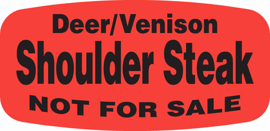 Deer/Venison Shoulder Steak NOT FOR SALE DayGlo Label