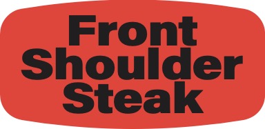 Front Shoulder Steak DayGlo Label - 10 MIN