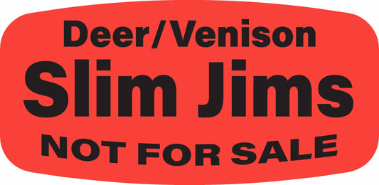 Deer/Venison Slim Jims NOT FOR SALE DayGlo Label