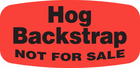 Hog Backstrap NOT FOR SALE DayGlo Label
