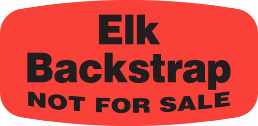 Elk Backstrap NOT FOR SALE Dayglo Label
