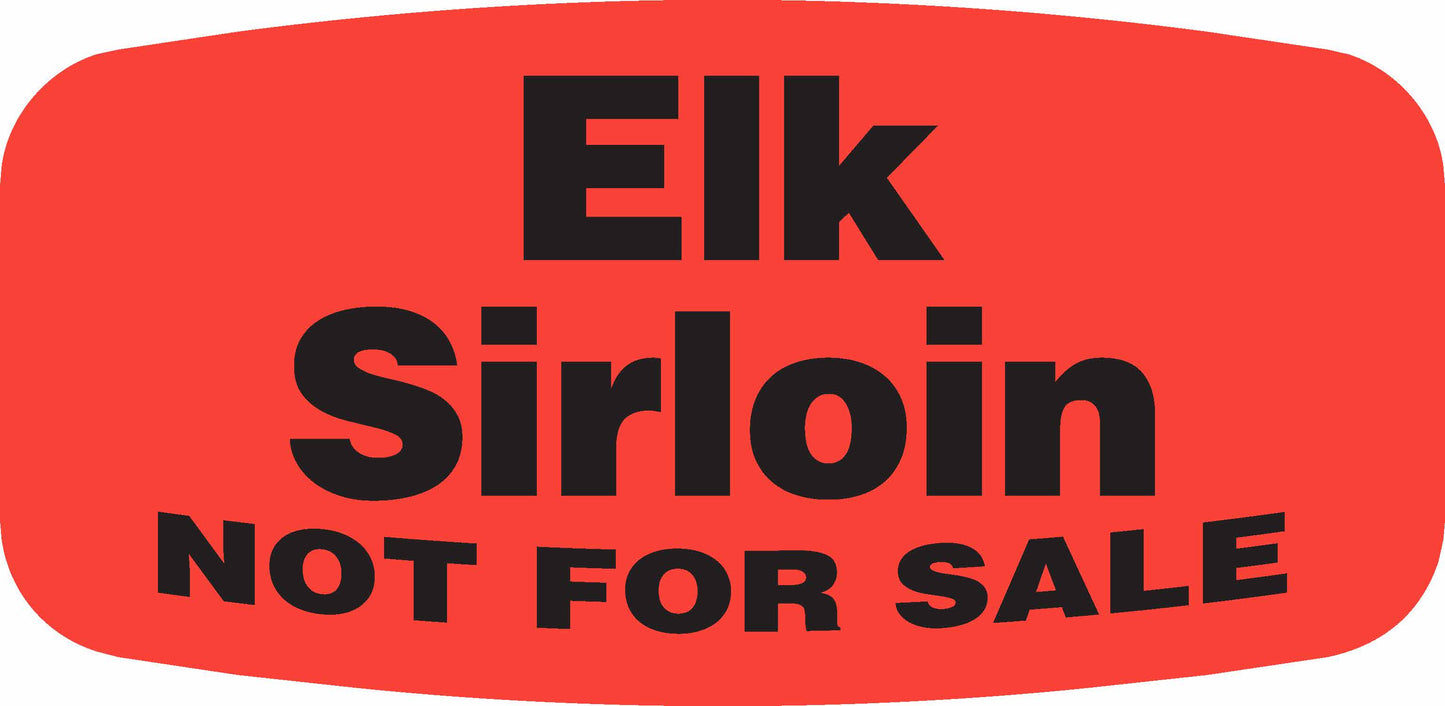 Elk Sirloin NOT FOR SALE Dayglo Label