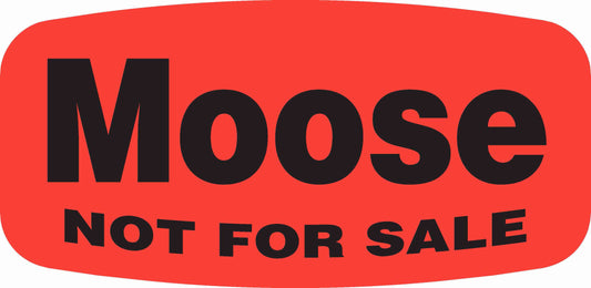 Moose NOT FOR SALE DayGlo Label