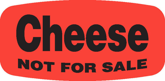 Cheese NOT FOR SALE DayGlo Label - 10 MIN