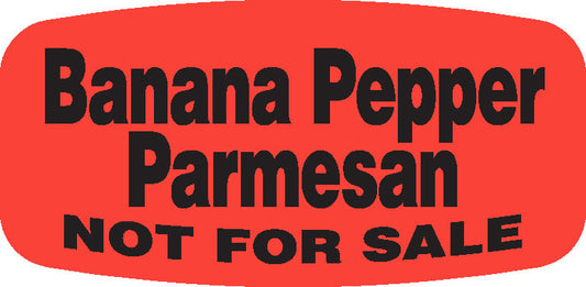 Banana Pepper Parmesan NOT FOR SALE DayGlo Label - 10 MIN
