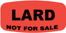 Lard Not For Sale DayGlo Labels, Lard Stickers