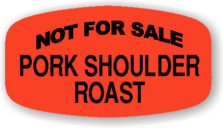 Pork Shoulder Roast Not For Sale Dayglo Labels, Pork Shoulder Roast Stickers